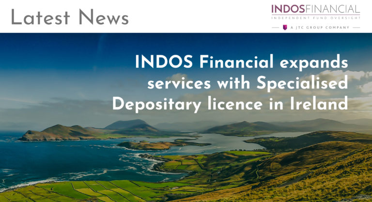 INDOS Financial expands services with Specialised Depositary licence in Ireland